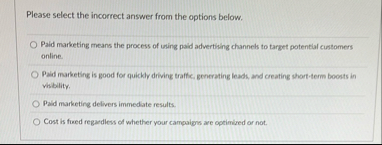 Please select the incorrect answer from the
