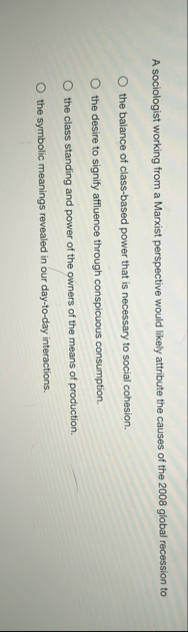 A sociologist working from a Marxist perspective