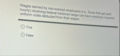 Wages earned by non - exempt employees ( i . e .