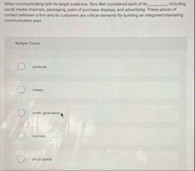 When communicating with its target audience, Taco