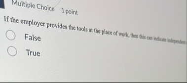 Multiple Choice 1 point If the employer provides