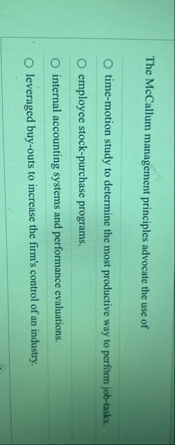 The McCallum management principles advocate the