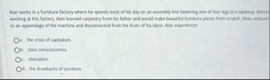 Alan works in a forniture factory where he spends