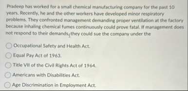 Pradeep has worked for a small chemical