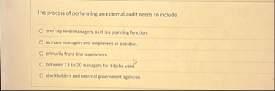 The process of performing an external audit needs