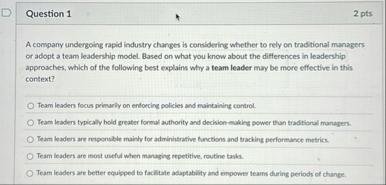 Question 1 2 pts A company undergoing rapid