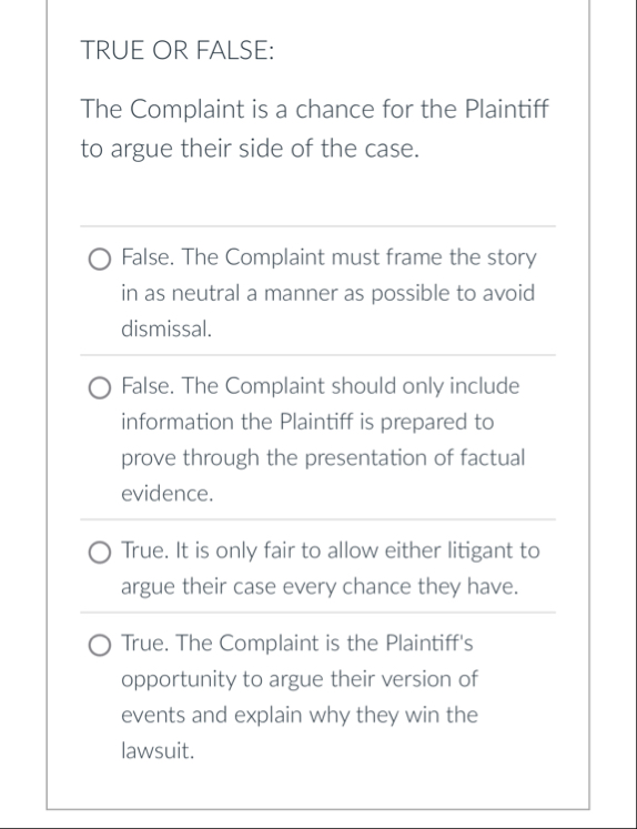TRUE OR FALSE: The Complaint is a chance for the