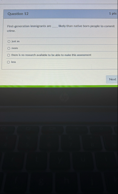Question 1 2 1 pts First - generation immigrants