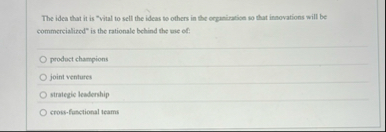 The idea that it is "vital to sell the ideas to