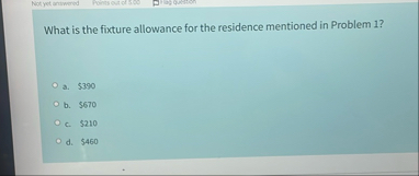 What is the fixture allowance for the residence