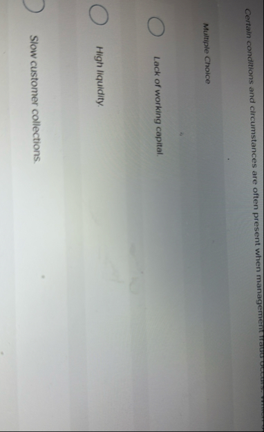 Certain conditions and circumstances are often