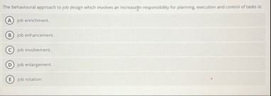 The behavioural approach to job design which