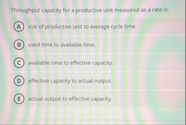 Throughput capacity for a productive unit
