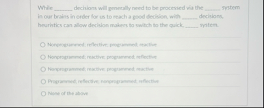 While decisions will generally need to be