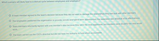 Which scenario will likely lead to a distrust