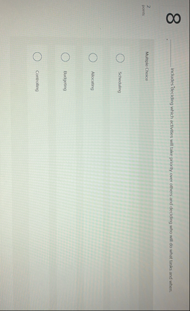 8 includes "deciding which activities will take
