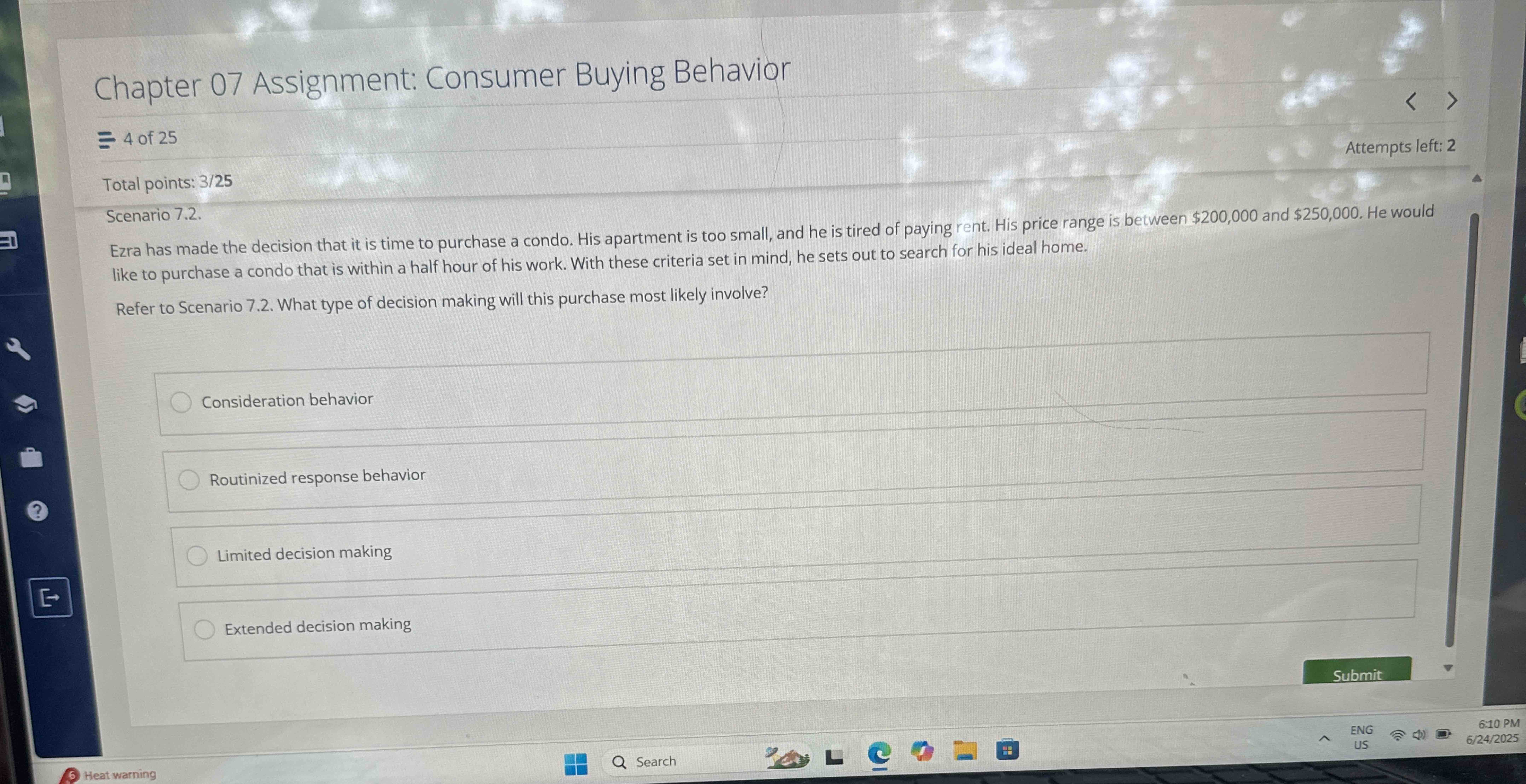 Total points: 3 / 2 5 Ezra has made the decision
