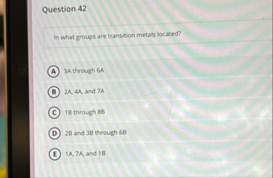 Question 4 2 In what groups are transition metals