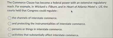 The Commerce Clause has become a federal power