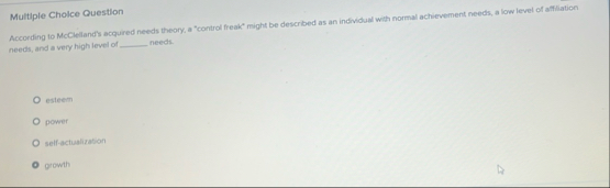 According to McClelland's acqured needs theory, a