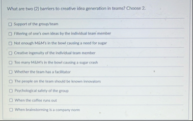 What are two ( 2 ) barriers to creative idea