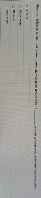 Bluetooth ( Class 2 ) can be used to link