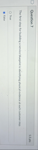 Question 7 1 . 5 pts The first step for building