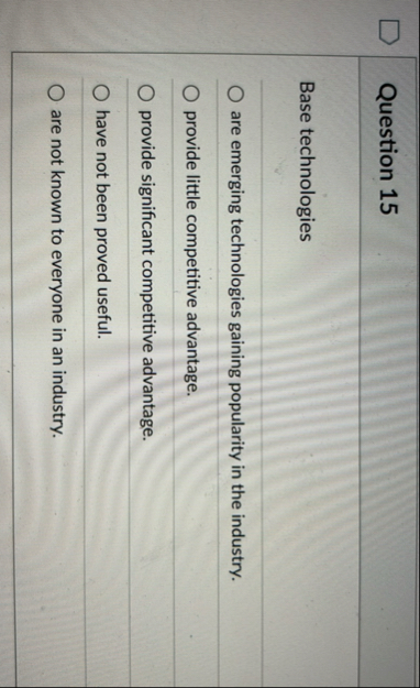 Question 1 5 Base technologies are emerging