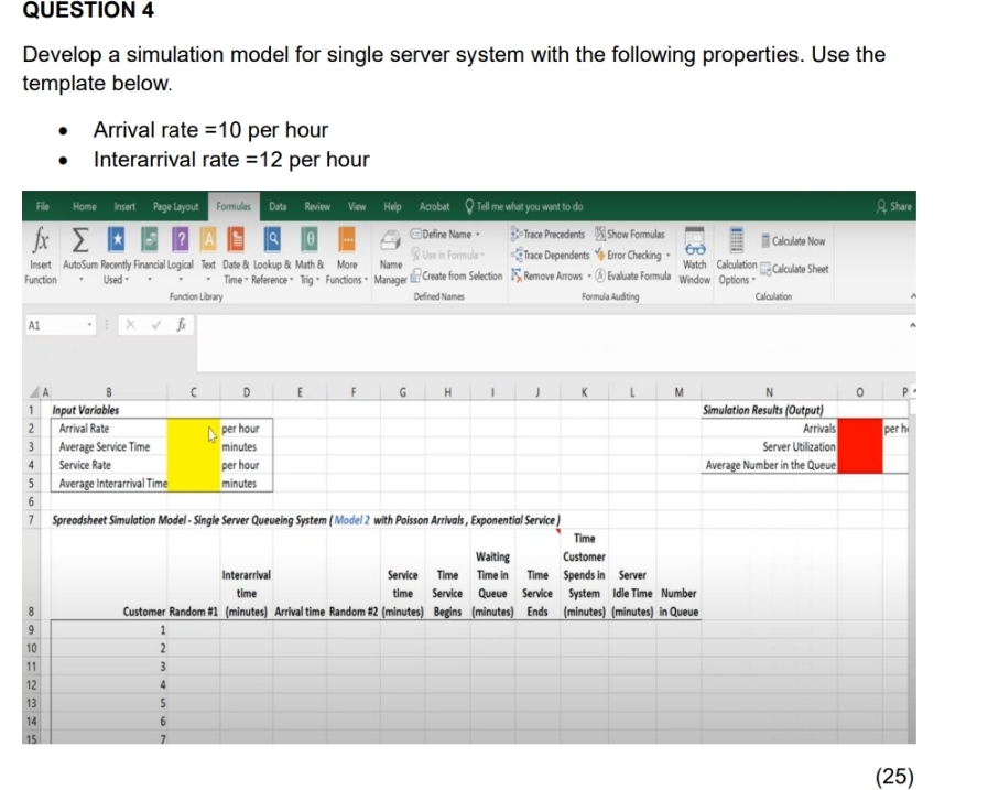 QUESTION 4 Develop a simulation model for single