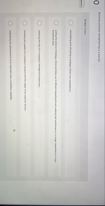 Business process reengineering is a tool for 0