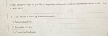 When a firm gets caught off guard by a