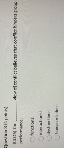 Question 3 ( 4 points ) ( CLO 6 ) The q , view of