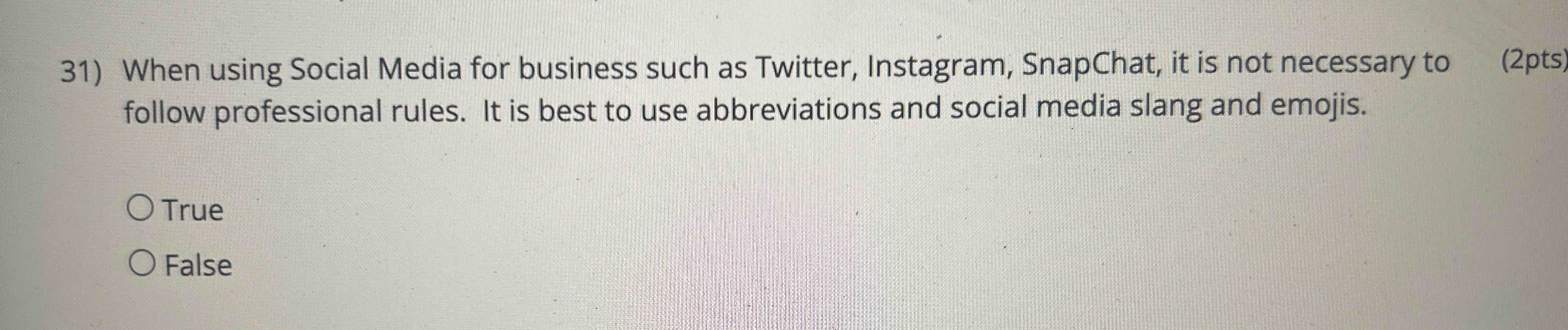 3 1 ) When using Social Media for business such