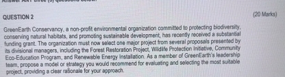 QUESTION 2 ( 2 0 Marks ) GreenEarth Conservancy,