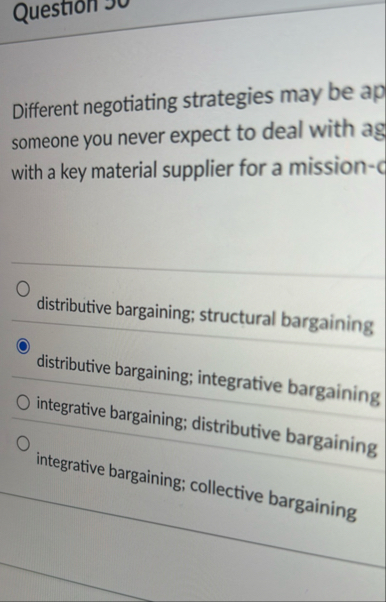 Question Different negotiating strategies may be