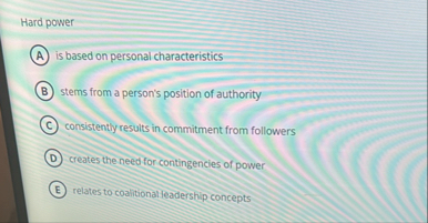 Hard power is based on personal characteristics