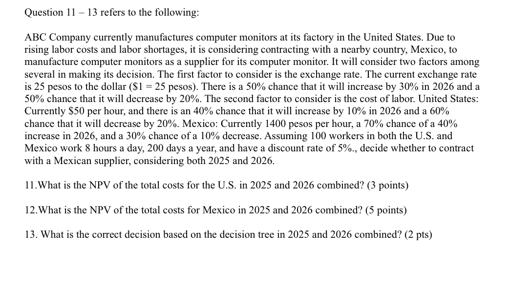 Question 1 1 - 1 3 refers to the following: ABC