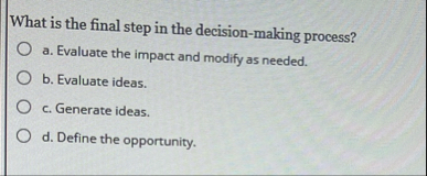 What is the final step in the decision - making
