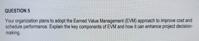 QUESTION 5 Your organization plans to adopt the
