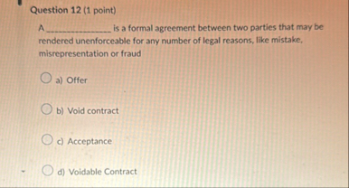 Question 1 2 ( 1 point ) is a formal agreement