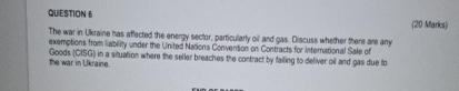QUESTION 6 ( 2 0 Marks ) The war in Uraine has