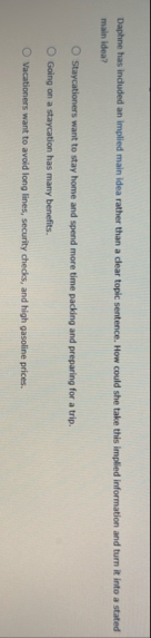 Daphne has included an implied main idea rather