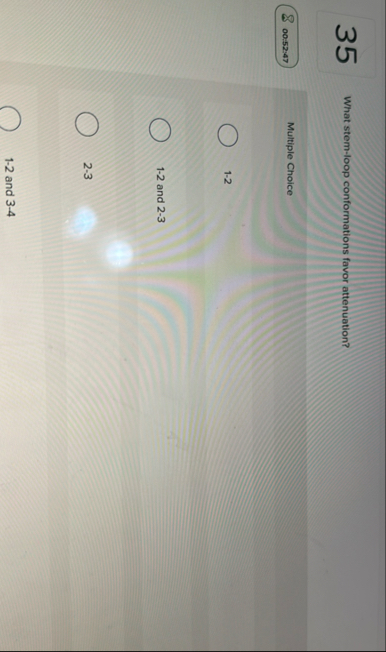 3 5 What stem - loop conformations favor