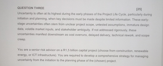 QUESTION THREE [ 2 5 ] Uncertainty is often at