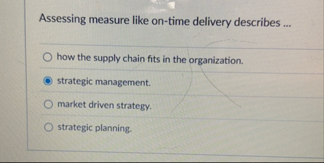 Assessing measure like on - time delivery