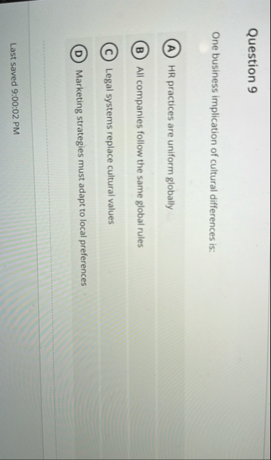 Question 9 One business implication of cultural