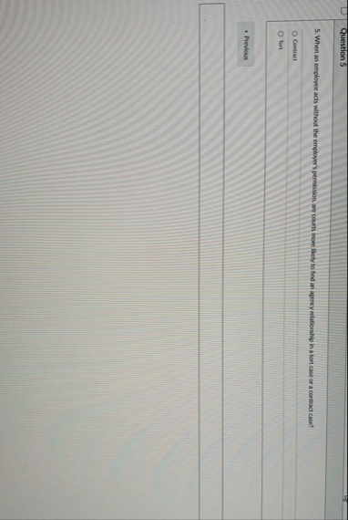 Question 5 5 . When an employee acts without the