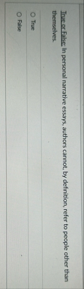True or False: In personal narrative essays,