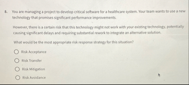 You are managing a project to develop critical