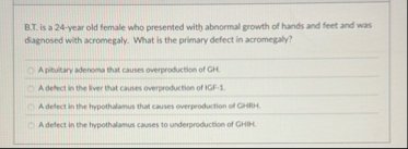 B . T . is a 2 4 - year old female who presented